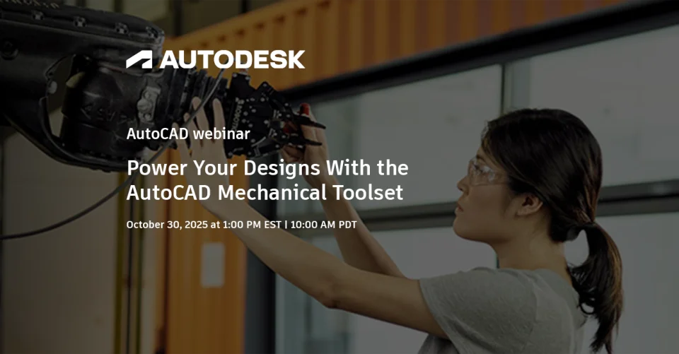 Power Your Designs With the AutoCAD Mechanical Toolset