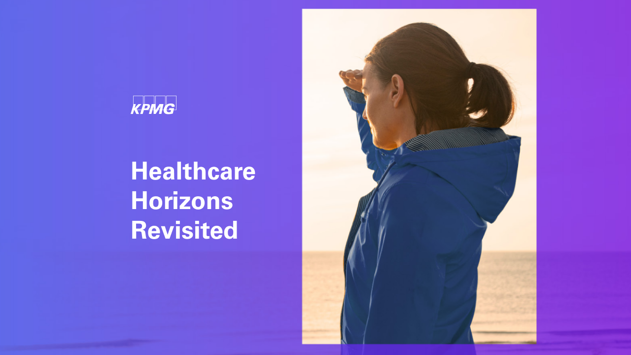 Healthcare Horizons Revisited