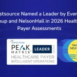 Firstsource Recognized as a Leader by Everest Group and NelsonHall in 2026 Healthcare Payer Assessments