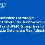 RAAPID Completes Industry Trifecta as Healthworx Joins Microsoft and UPMC Enterprises for Risk Adjustment