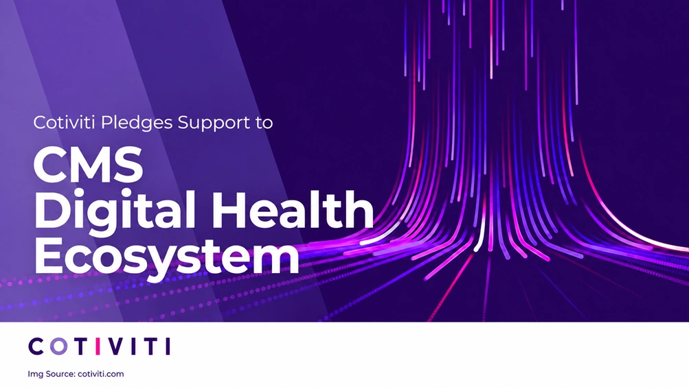 Cotiviti Pledges Support to CMS Digital Health Ecosystem