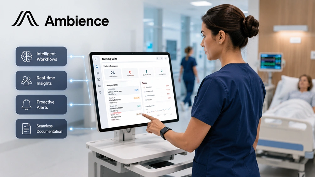Ambience Healthcare Introduces Nursing Suite to Extend System of Intelligence Across Inpatient Nursing