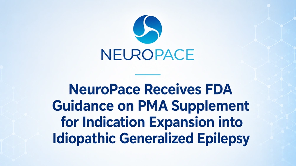 NeuroPace Receives FDA Guidance on PMA Supplement