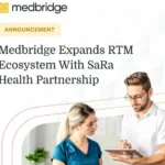 Medbridge Boosts Remote Therapeutic Monitoring Ecosystem with SaRA Health Partnership, Closing the RTM Billing Gap for Every Practice