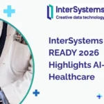 InterSystems Asia READY 2026 Highlights AI-Ready Healthcare