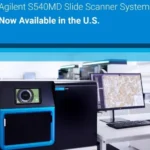 Agilent Strengthens Digital Pathology Offering with U.S. Launch of S540MD Slide Scanner System