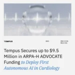 Tempus Secures Up to $9.5M in ARPA-H ADVOCATE Funding to Deploy Autonomous AI in Cardiology