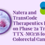 Natera and TransCode Therapeutics Partner on Phase 2a Trial of TTX-MC138 for Colorectal Cancer