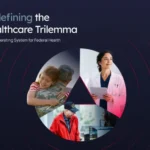 Tria Federal Introduces Healthcare Trilemma Campaign to Address Federal Health Challenges